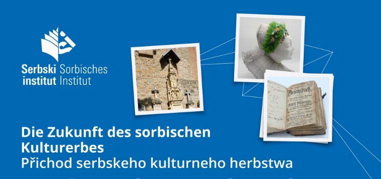 Die Zukunft des sorbischen Kulturerbes. Was ist und warum brauchen wir ein digitales Kulturregister?