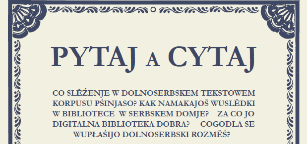 „Suche und lies“ – Recherchetipps für die Niedersorbische Digitale Bibliothek und die Präsenzbibliothek im Wendischen Haus