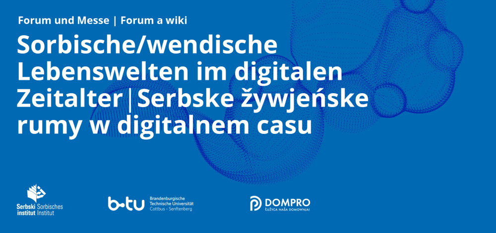 Sorbische Lebenswelten im digitalen Zeitalter – Konferenz und Messe