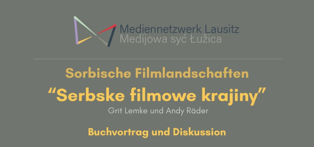 Buchvortrag und Diskussion Sorbische Filmlandschaften „Serbske filmowe krajiny“
