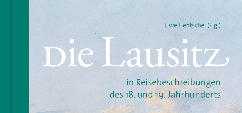 Buchpräsentation "Die Lausitz in Reisebeschreibungen des 18. und 19 Jahrhunderts"